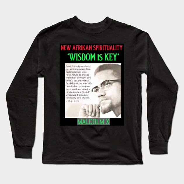 Malcolm X On Being Wise Long Sleeve T-Shirt by Black Expressions